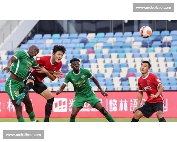 中超焦点对决杭州绿城迎战武汉卓尔争夺关键三分走势解析赛前前瞻